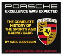 Load image into Gallery viewer, Excellence Was Expected by Karl Ludvigsen book cover featuring Porsche logo.